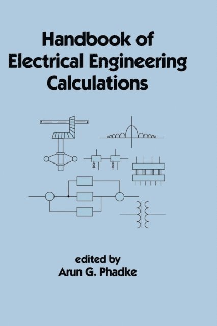 Arun G. Phadke - Handbook of Electrical Engineering Calculations, E-bok