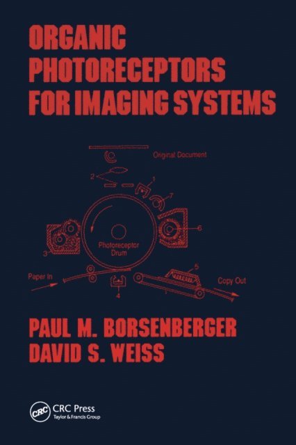 David S. Weiss, Paul M. Borsenberger - Organic Photoreceptors for Imaging Systems, E-bok
