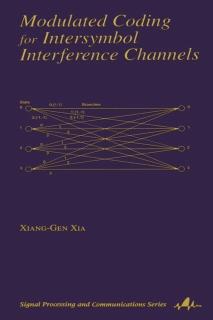 Xiang-Gen Xia - Modulated Coding for Intersymbol Interference Channels, E-bok