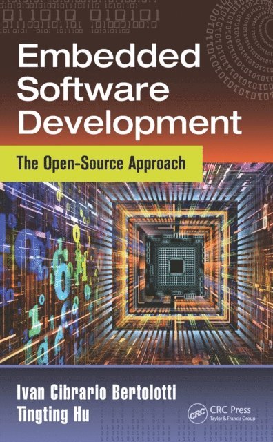 Tingting Hu, Ivan Cibrario Bertolotti - Embedded Software Development, E-bok