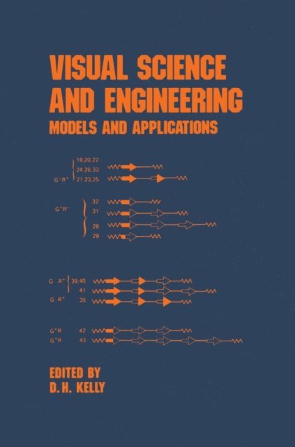D.H. Kelly - Visual Science and Engineering, E-bok