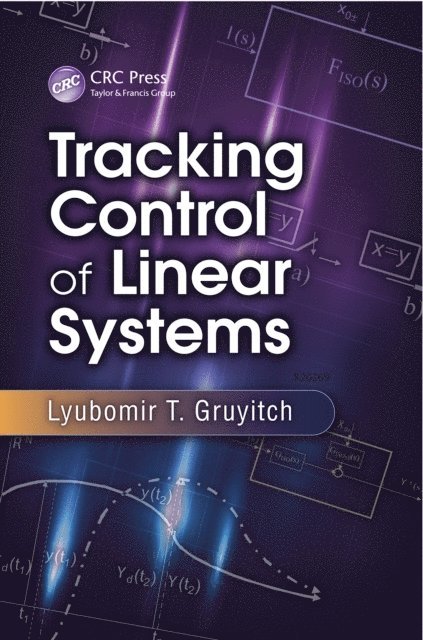 Lyubomir T. Gruyitch - Tracking Control of Linear Systems, E-bok