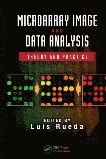 Luis Rueda - Microarray Image and Data Analysis, E-bok