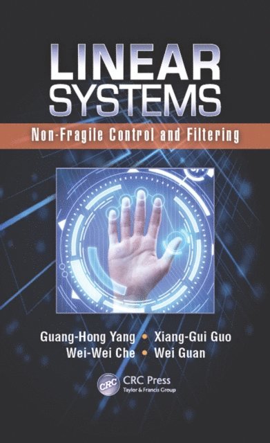 Wei Guan, Wei-Wei Che, Xiang-Gui Guo, Guang-Hong Yang - Linear Systems, E-bok