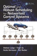 Optimal and Robust Scheduling for Networked Control Systems