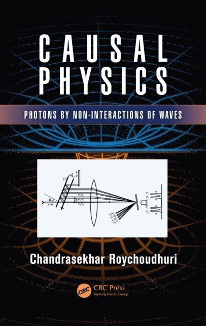 Chandrasekhar Roychoudhuri - Causal Physics, E-bok