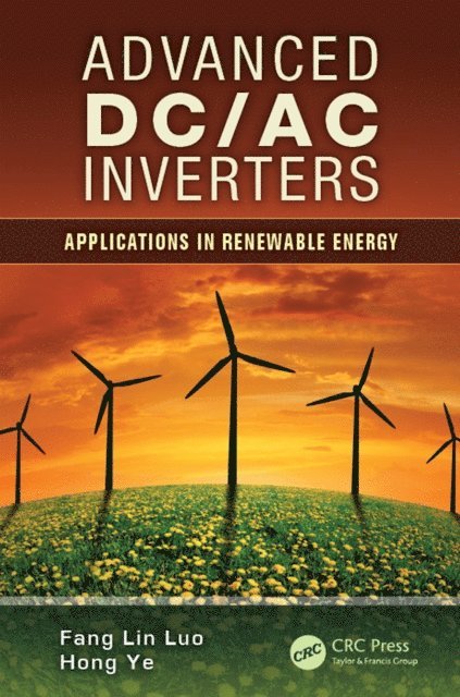 Hong Ye, Fang Lin Luo - Advanced DC/AC Inverters, E-bok