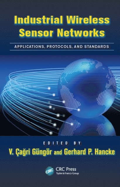 Gerhard P. Hancke, V. A‡aAYrA± GAngA¶r - Industrial Wireless Sensor Networks, E-bok
