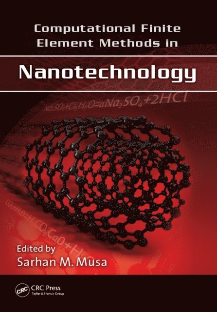 Sarhan M. Musa - Computational Finite Element Methods in Nanotechnology, E-bok