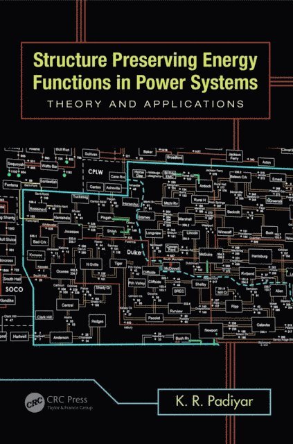 K.R. Padiyar - Structure Preserving Energy Functions in Power Systems, E-bok