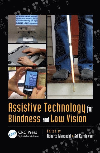 Sri Kurniawan, Roberto Manduchi - Assistive Technology for Blindness and Low Vision, E-bok