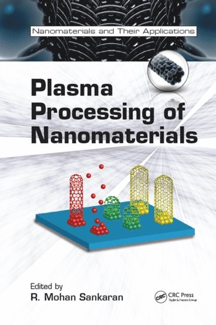 R. Mohan Sankaran - Plasma Processing of Nanomaterials, E-bok
