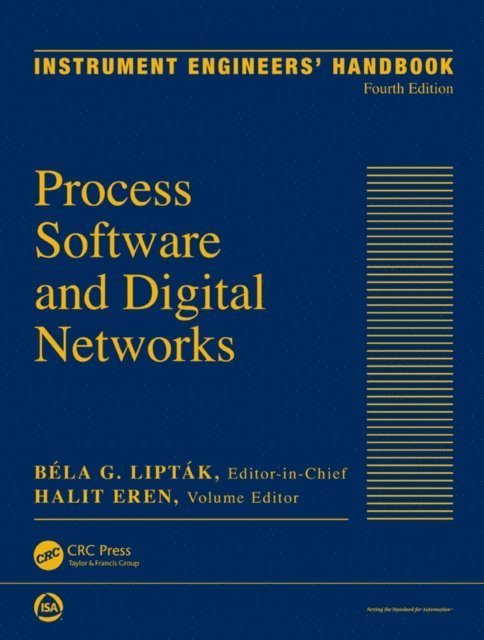 Halit Eren, Bela G. Liptak - Instrument Engineers' Handbook, Volume 3, E-bok