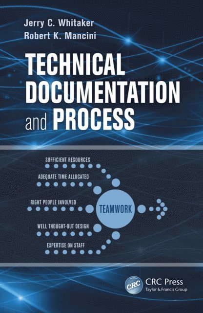 Robert K. Mancini, Jerry C. Whitaker - Technical Documentation and Process, E-bok