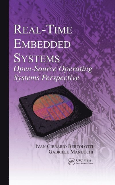 Gabriele Manduchi, Ivan Cibrario Bertolotti - Real-Time Embedded Systems, E-bok