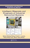 Intelligent Diagnosis and Prognosis of Industrial Networked Systems