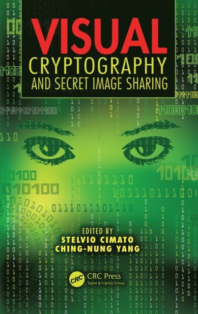 Ching-Nung Yang, Stelvio Cimato - Visual Cryptography and Secret Image Sharing, E-bok