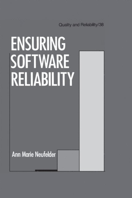 Ann Marie Neufelder - Ensuring Software Reliability, E-bok