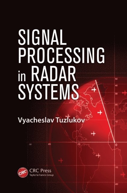 Vyacheslav Tuzlukov - Signal Processing in Radar Systems, E-bok