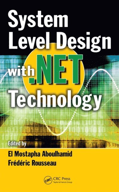 Frederic Rousseau, El Mostapha Aboulhamid - System Level Design with .Net Technology, E-bok