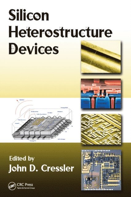 John D. Cressler - Silicon Heterostructure Devices, E-bok
