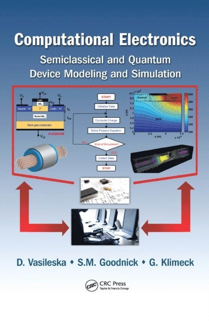 Gerhard Klimeck, Stephen M. Goodnick, Dragica Vasileska - Computational Electronics, E-bok