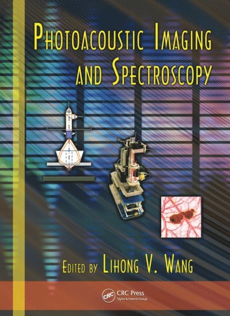 Lihong Wang - Photoacoustic Imaging and Spectroscopy, E-bok