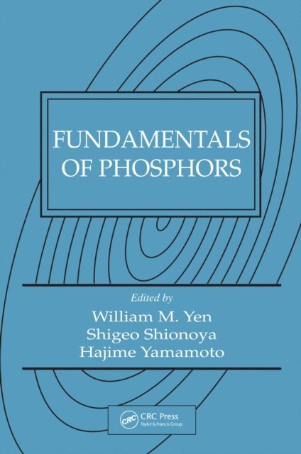 Hajime Yamamoto, Shigeo (decease) Shionoya, William M. Yen - Fundamentals of Phosphors, E-bok