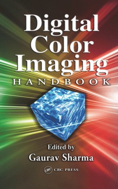Raja Bala, Gaurav Sharma - Digital Color Imaging Handbook, E-bok