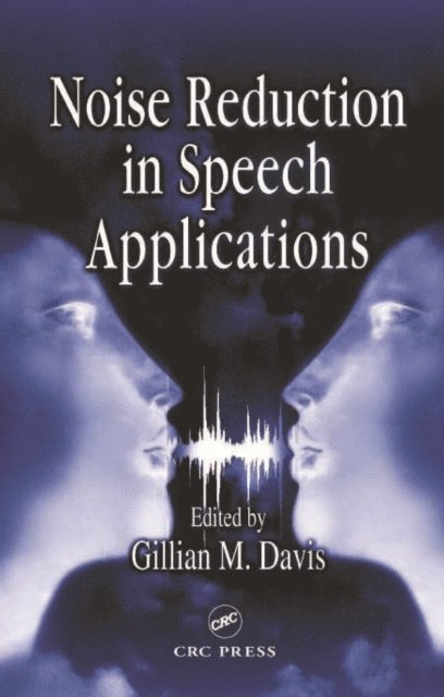 Gillian M. Davis - Noise Reduction in Speech Applications, E-bok
