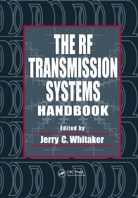 Jerry C. Whitaker - RF Transmission Systems Handbook, E-bok
