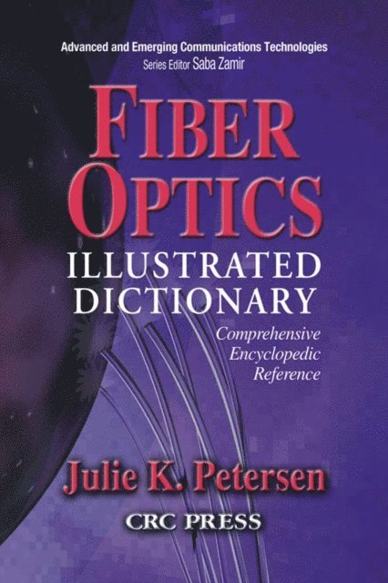 J.K. Petersen - Fiber Optics Illustrated Dictionary, E-bok