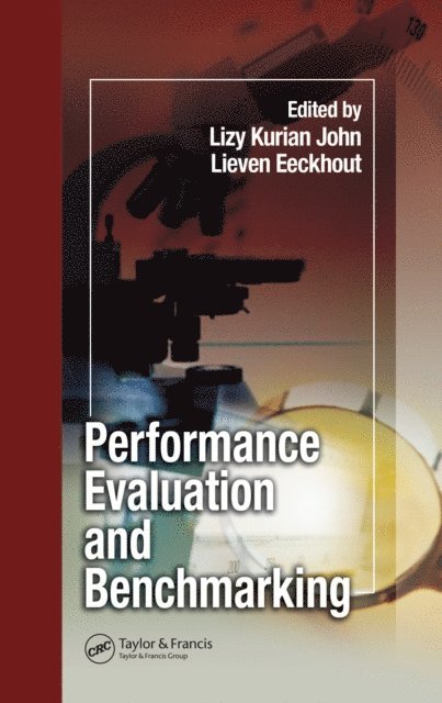 Lieven Eeckhout, Lizy Kurian John - Performance Evaluation and Benchmarking, E-bok