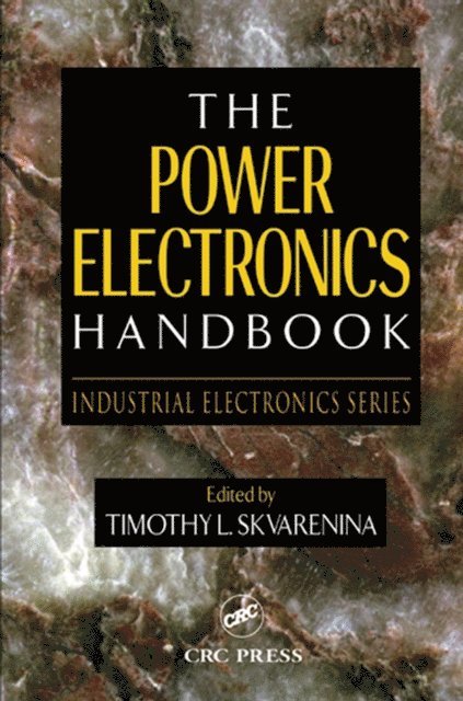 Timothy L. Skvarenina - Power Electronics Handbook, E-bok