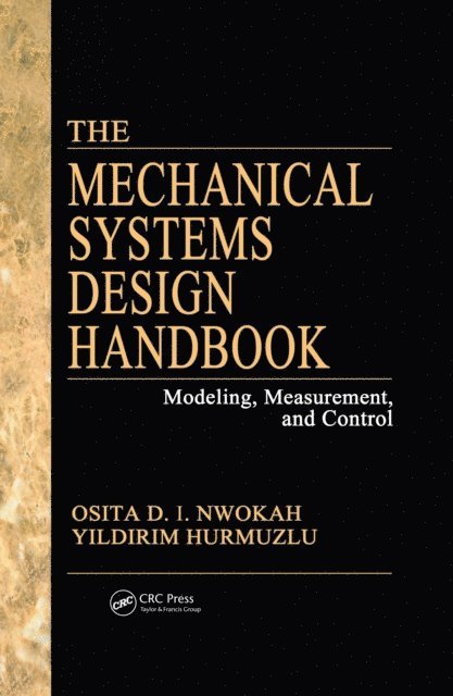 Osita D.I. Nwokah, Yildirim Hurmuzlu - Mechanical Systems Design Handbook, E-bok