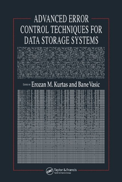 Bane Vasic, Erozan M. Kurtas - Advanced Error Control Techniques for Data Storage Systems, E-bok