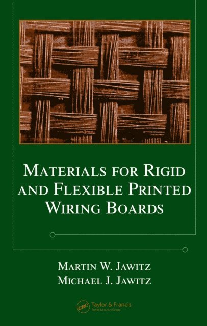 Michael J. Jawitz, Martin W. Jawitz - Materials for Rigid and Flexible Printed Wiring Boards, E-bok