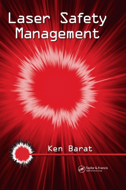 Ken Barat - Laser Safety Management, E-bok