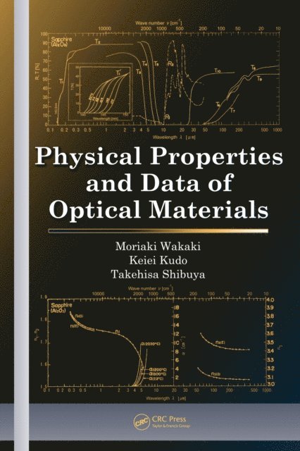 Keiei Kudo, Takehisa Shibuya, Moriaki Wakaki - Physical Properties and Data of Optical Materials, E-bok
