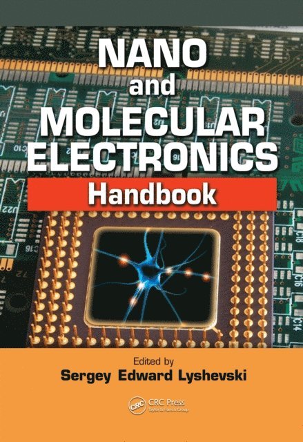 Sergey Edward Lyshevski - Nano and Molecular Electronics Handbook, E-bok