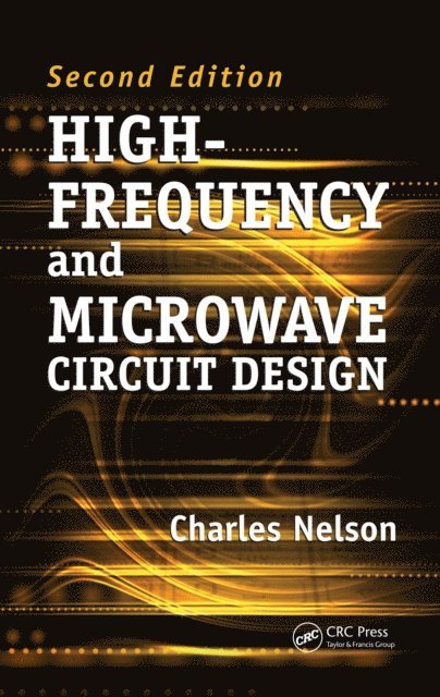 Charles Nelson - High-Frequency and Microwave Circuit Design, E-bok
