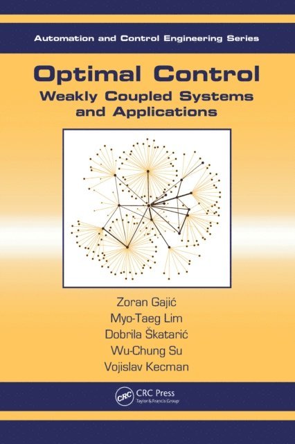 Vojislav Kecman, Wu-Chung Su, Dobrila Skataric, Myo-Taeg Lim, Zoran Gajic - Optimal Control, E-bok