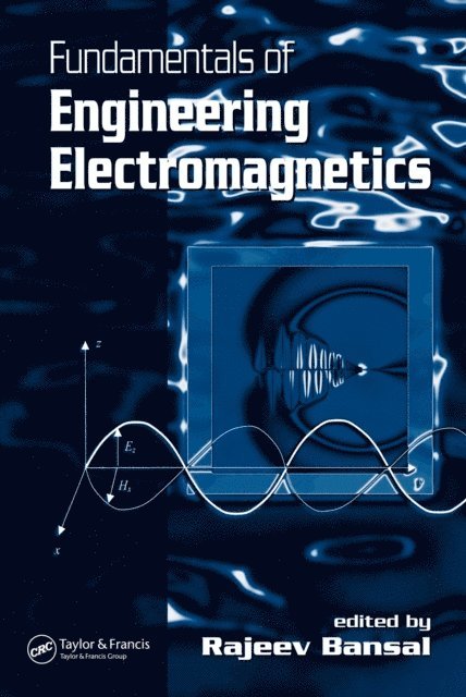 Rajeev Bansal - Fundamentals of Engineering Electromagnetics, E-bok