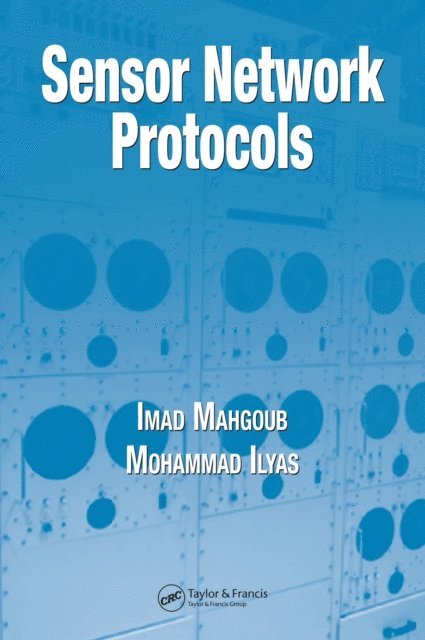 Mohammad Ilyas, Imad Mahgoub - Sensor Network Protocols, E-bok