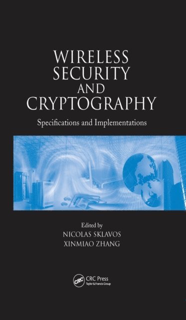 Xinmiao Zhang, Nicolas Sklavos - Wireless Security and Cryptography, E-bok