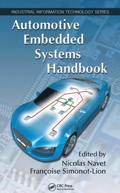 Francoise Simonot-Lion, Nicolas Navet - Automotive Embedded Systems Handbook, E-bok