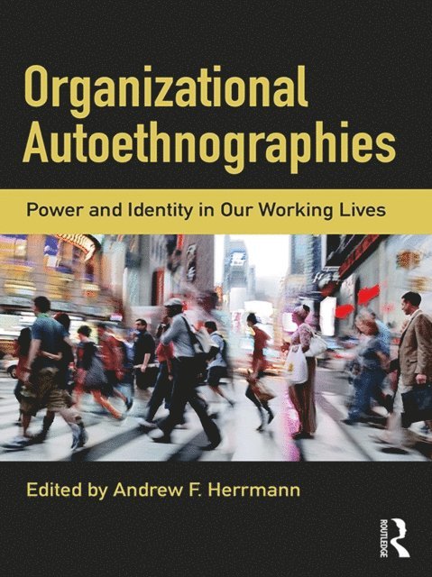 Andrew Herrmann - Organizational Autoethnographies, E-bok