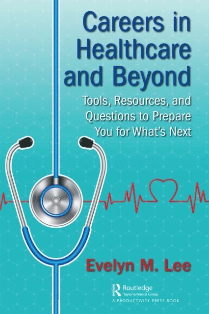 Evelyn Lee - Careers in Healthcare and Beyond, E-bok