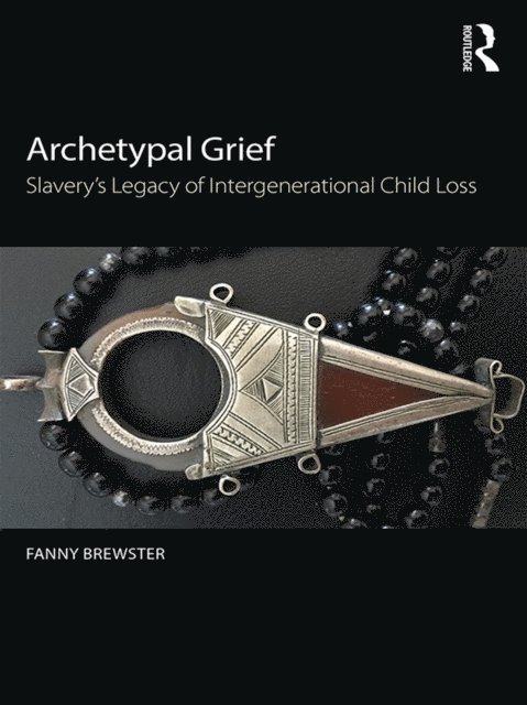 Fanny Brewster - Archetypal Grief, E-bok