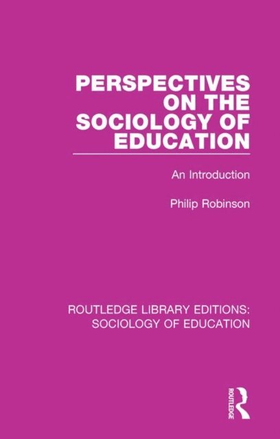 Philip Robinson - Perspectives on the Sociology of Education, E-bok